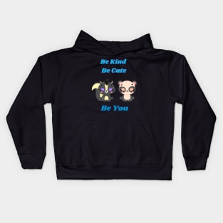 Be Kind, Be Cute, Be You Kids Hoodie